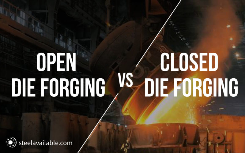 open die forging vs closed die